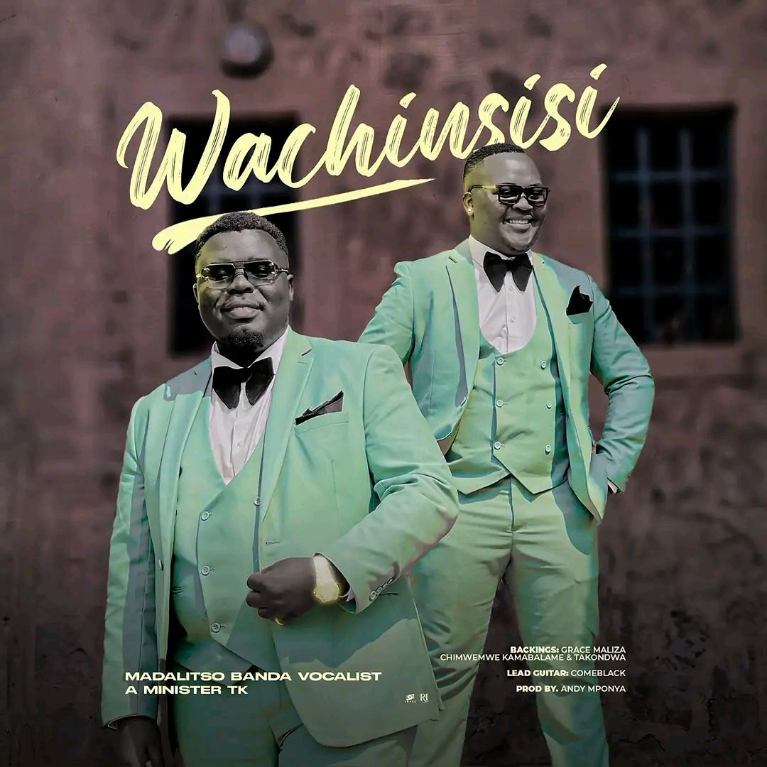 Madalitso Banda Vocalist ft. A Minister Takondwa - Wachinsinsi