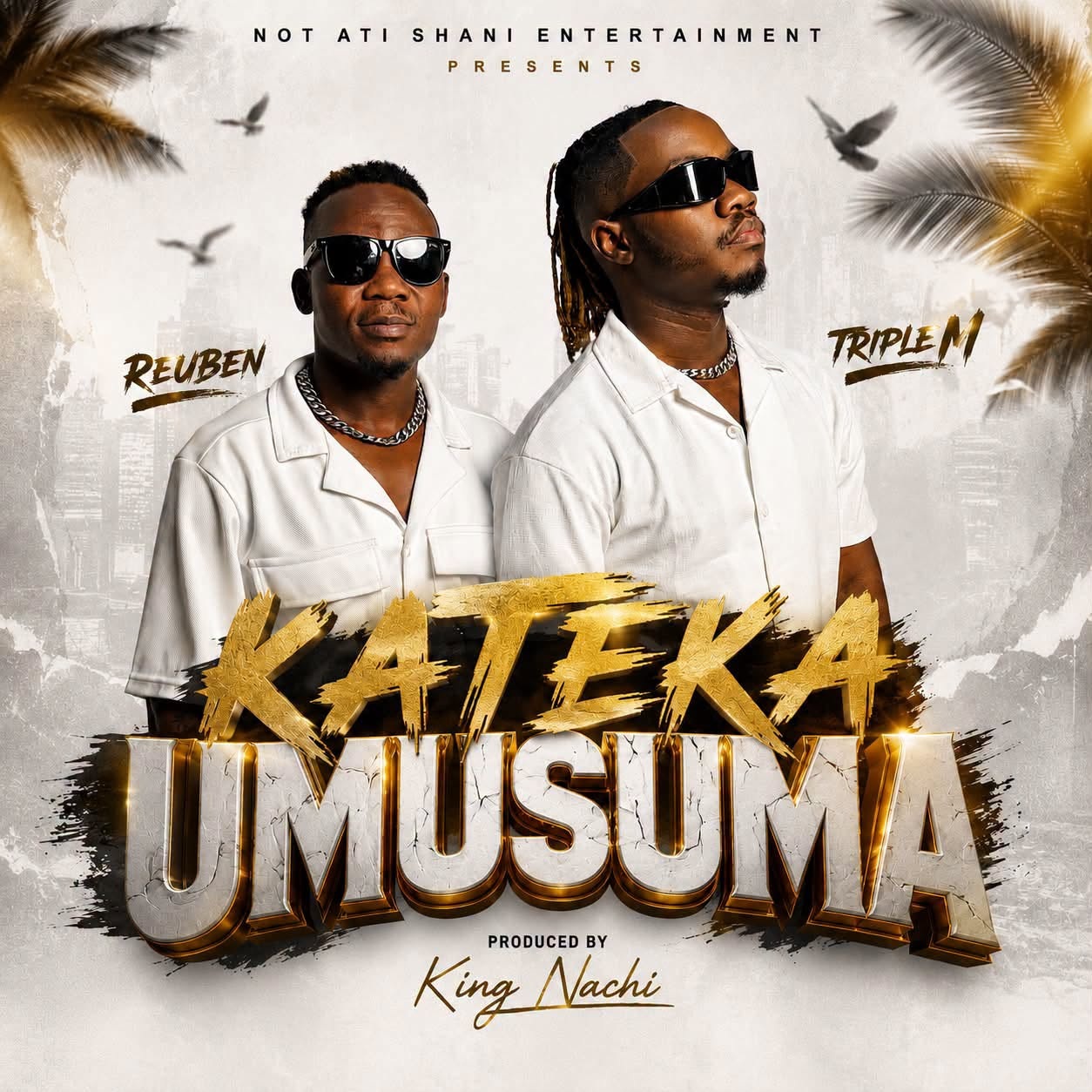 Triple M & Reuben - Kateka Umusuma