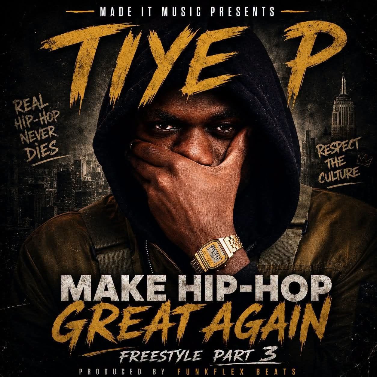 TiyeP - Make HipHop Great Again (FreeStyle)