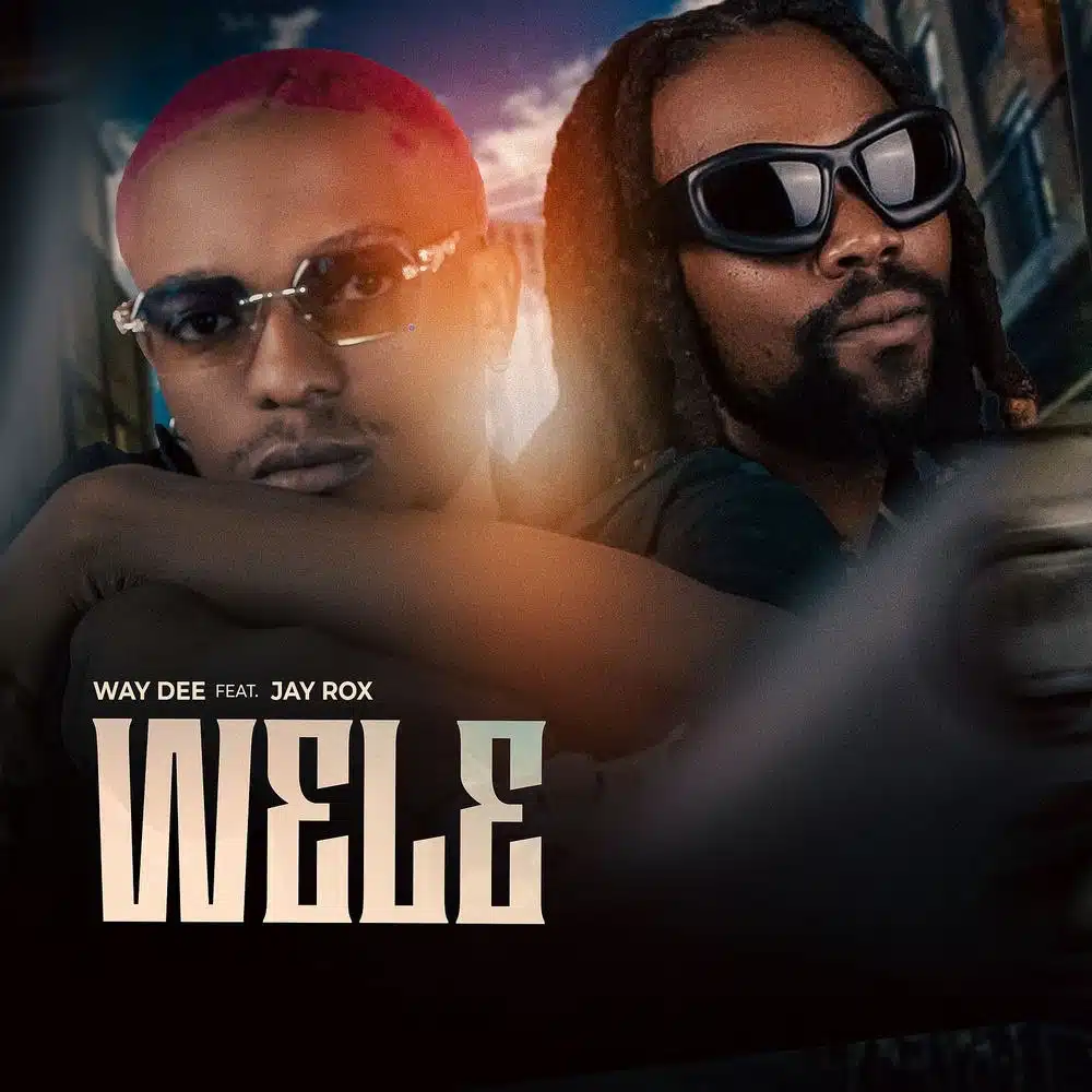 Way Dee & Jay Rox - Wele