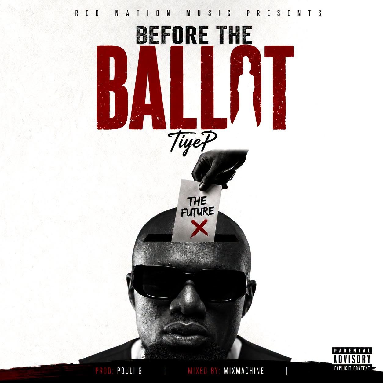 TiyeP - Before The Ballot