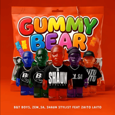 B&T Boys, Zem_sa & Shaun Stylist ft. Zaito Laito – Gummy Bear