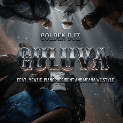 Golden DJz ft. Yeazie, PianoPresident & Mfana we style – Guluva
