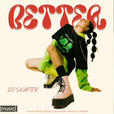 JAZZWRLD, Major League DJz, Elmah & DJ Skapter ft Elaine, Dlala thukzin & Shimza – I’m Better