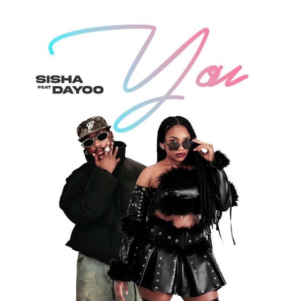 Sisha Ft. Dayoo – You