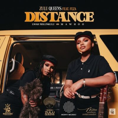 Zulu Queens ft. Feza – Distance