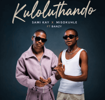 Sami Kay & Misokuhle ft. Banzy Slangwe – Kuloluthando