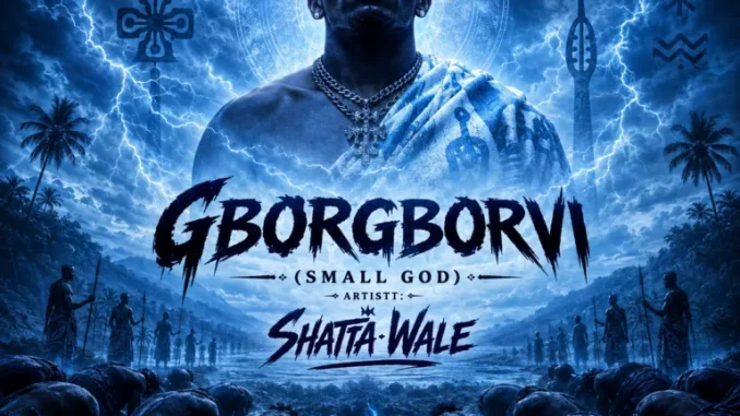 Shatta Wale – GborGborvi Small God