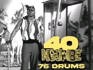 76 Drums ft. Chanda Na Kay, Shanga - 40 Ng'ombe